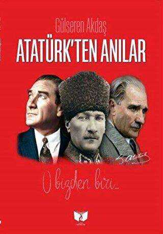 Atatürk`ten Anılar