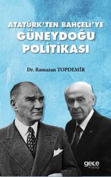 Atatürk`ten Bahçeli`ye Güneydoğu Politikası - Gece Kitaplığı