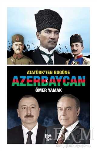Atatürk’ten Bugüne Azerbaycan - 1