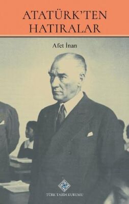 Atatürk`ten Hatıralar - 1