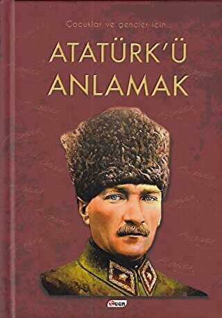 Atatürk`ü Anlamak