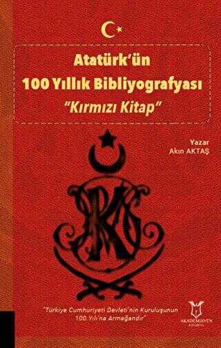 Atatürk’ün 100 Yıllık Bibliyografyası “Kırmızı Kitap”