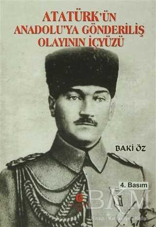 Atatürk’ün Anadolu’ya Gönderiliş Olayının İçyüzü - Can Yayınları (Ali Adil Atalay)