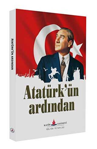 Atatürk`ün Ardından