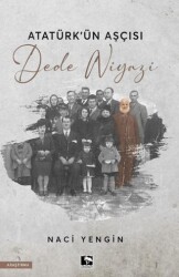 Atatürk`ün Aşçısı Dede Niyazi - Çınaraltı Yayınları