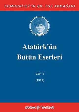 Atatürk`ün Bütün Eserleri Cilt: 3 1919