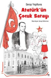 Atatürk`ün Çocuk Sarayı - İleri Yayınları