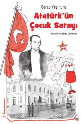 Atatürk’ün Çocuk Sarayı - 1