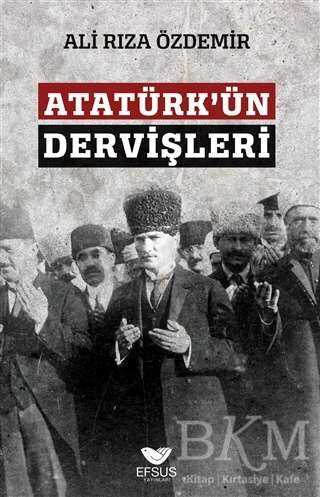 Atatürk`ün Dervişleri