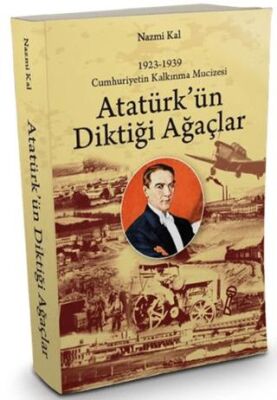 Atatürk`ün Diktiği Ağaçlar - 1
