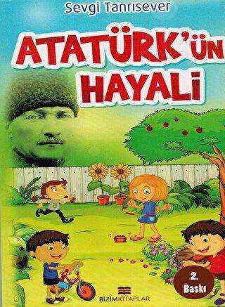 Atatürk`ün Hayali