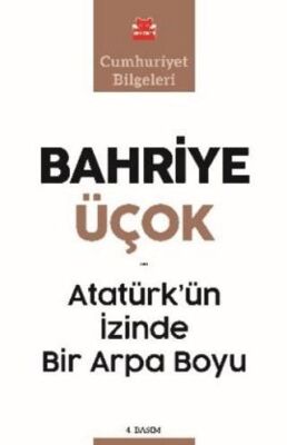 Atatürk’ün İzinde Bir Arpa Boyu - 1