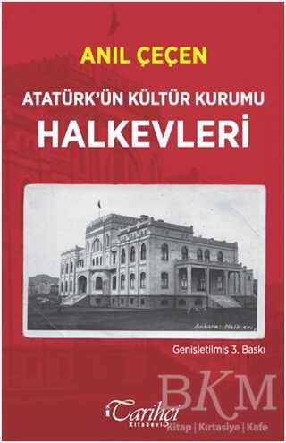 Atatürk`ün Kültür Kurumu Halkevleri - Tarihçi Kitabevi