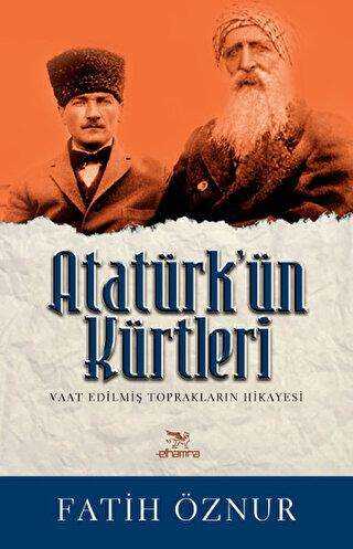 Atatürk’ün Kürtleri - Elhamra Yayınları