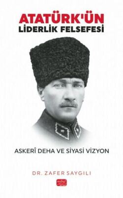 Atatürk`ün Liderlik Felsefesi - 1