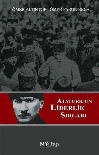Atatürk’ün Liderlik Sırları