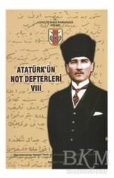 Atatürk`ün Not Defterleri 8 - Genelkurmay Basımevi