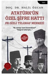 Atatürk’ün Özel Şifre Hattı - Telgrafhane Yayınları