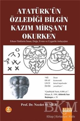 Atatürk`ün Özlediği Bilgin Kazım Mirşan`ı Okurken - 2