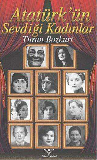 Atatürk`ün Sevdiği Kadınlar