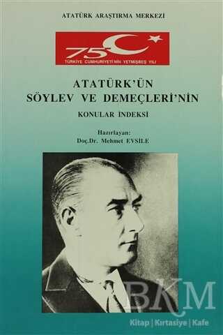 Atatürk`ün Söylev ve Demeçleri`nin Konular İndeksi