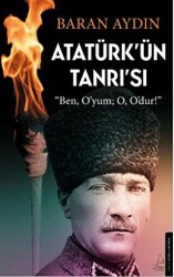 Atatürk’ün Tanrısı - Destek Yayınları