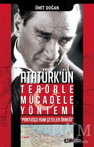 Atatürk`ün Terörle Mücadele Yöntemi
