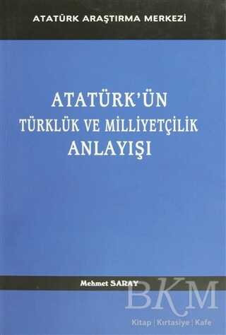 Atatürk`ün Türklük ve Milliyetçilik