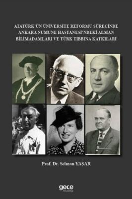Atatürk’ün Üniversite Reformu Sürecinde Ankara Numune Hastanesi’ndeki Alman Bilim Adamları ve Türk T - 1
