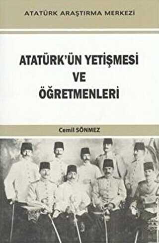 Atatürk`ün Yetişmesi ve Öğretmenleri