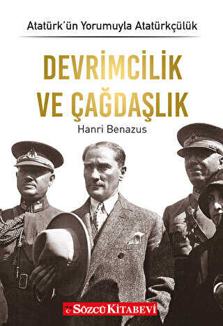 Atatürk’ün Yorumuyla Atatürkçülük 3 - Devrimcilik ve Çağdaşlık