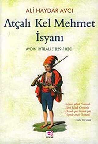 Atçalı Kel Mehmet İsyanı: Aydın İhtilali 1829 - 1830