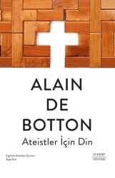 Ateistler İçin Din - Everest Yayınları