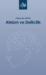Ateizm ve Delilcilik - Ankara Üniversitesi Yayınevi