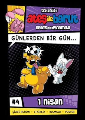 Ateş ile Barut Günlerden Bir Gün 4 - 1 Nisan - 1