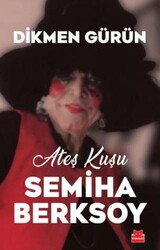 Ateş Kuşu Semiha Berksoy - Kırmızı Kedi Yayınevi