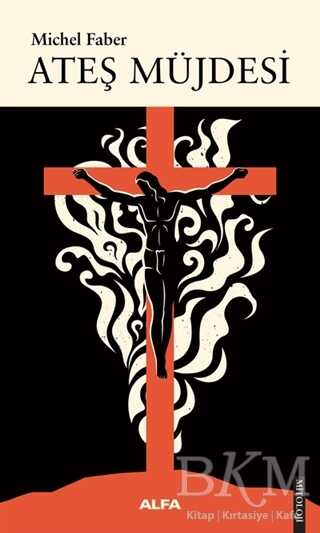 Ateş Müjdesi - Alfa Yayınları