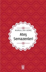 Ateş Semazenleri - Timaş Yayınları