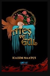 Ateş Ve Gül - Gülnar Yayınları