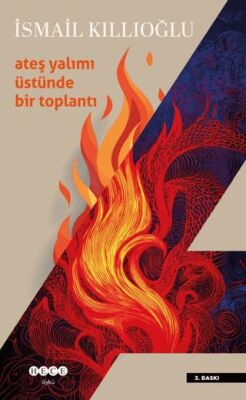 Ateş Yalımı Üstünde Bir Toplantı - 1