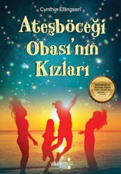 Ateşböceği Obası’nın Kızları - Yakamoz Yayınevi