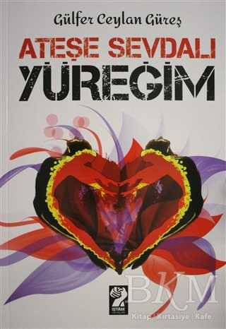 Ateşe Sevdalı Yüreğim - İştirak Yayınevi