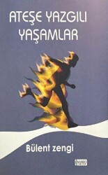 Ateşe Yazgılı Yaşamlar - Nando Yayınları