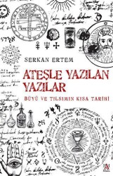 Ateşe Yazılan Yazılar - Büyü ve Tılsımın Kısa Tarihi - Panama Yayıncılık