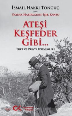 Ateşi Keşfeder Gibi... - 1