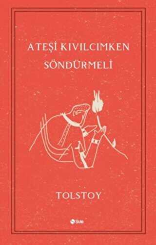 Ateşi Kıvılcımken Söndürmeli - Şule Yayınları