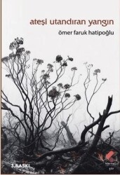 Ateşi Utandıran Yangın - Klaros Yayınları