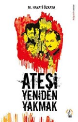 Ateşi Yeniden Yakmak - Çoban Yayınları