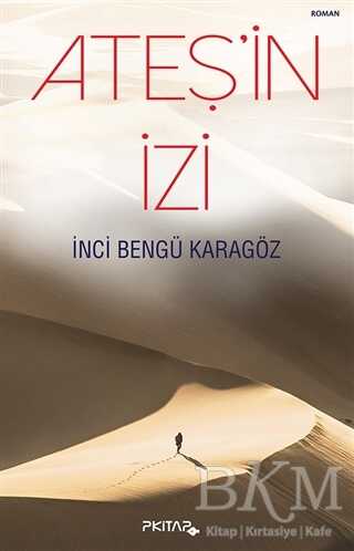 Ateş`in İzi - P Kitap Yayıncılık