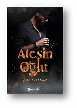 Ateşin Oğlu - Epsilon Yayınevi